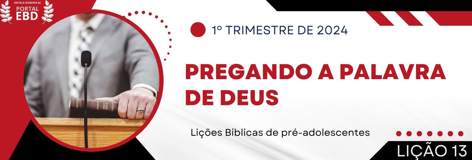 Lição 13 - Pregando a Palavra de Deus - VIDEOAULAS